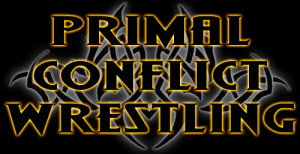 PRIMAL CONFLICT WRESTLING - Saturday, November 10th