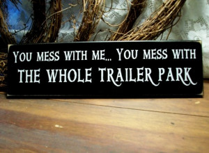 ... www.etsy.com/listing/74403567/wood-sign-you-mess-with-me-you-mess-with