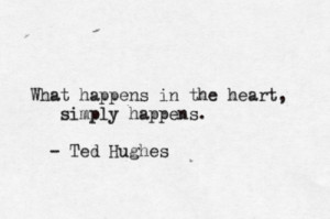posted 2 years ago # typewritten # ted hughes # quote 77 notes
