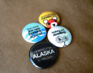 Looking For Alaska Pinback Button S et ...