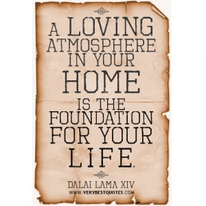 ... quotes, home quotes, Dalai Lama Quotes about family, life quotes