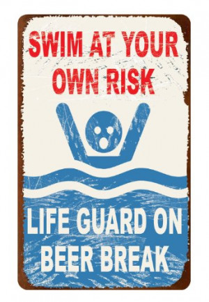 Lifeguard Beer Break Lake Ocean Pool Swimming Summer Humor Metal Wall ...