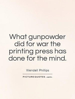 War Quotes Mind Quotes Wendell Phillips Quotes