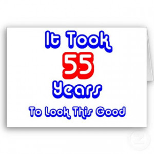 Happy 55th birthday sayings.