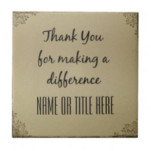 Thank you for Making a Difference Ceramic Tiles