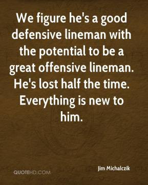 defensive lineman with the potential to be a great offensive lineman ...