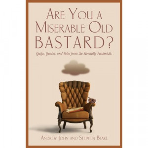 Welcome: Are You a Miserable Old Bastard? (Book Recommendation)