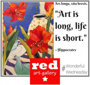 ... each week for the Red Art Gallery's collection of favorite art quotes