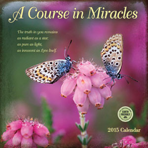 CALCOU15. A Course in Miracles . 2015 Wall Calendar. A Course in ...