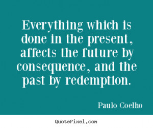 the past by redemption paulo coelho more life quotes success quotes ...