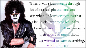 Eric Carr quote - Eric Carr Wallpaper (38783111) - Fanpop