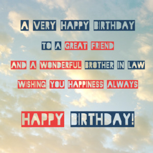 Birthday Quotes For Brother In Law Happy birthday wishes to