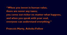Quote by François Marty, Ashoka Fellow Fellow Quotes