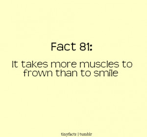 It Takes More Muscles to Frown than to Smile | Fact Quote