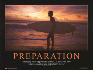 Failure to prepare, is preparing to fail