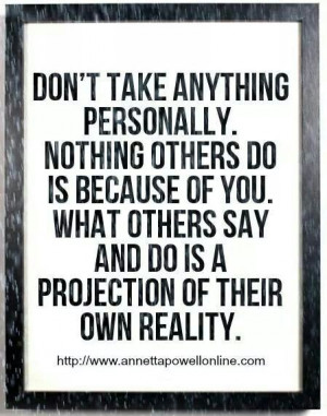 DON'T TAKE ANYTHING PERSONALLY