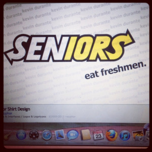 Senior year! This would be ideal, especially if the theme was 