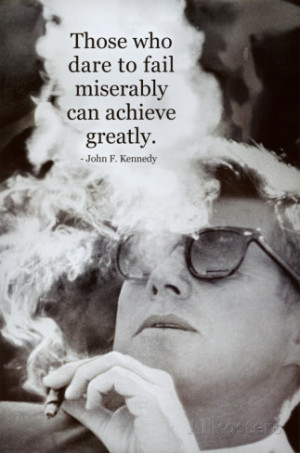John F Kennedy Achieve Motivational Quote Archival Photo Poster Poster