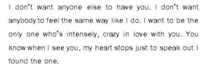 ... else to love you. i don't want anybody feel the same way like i do