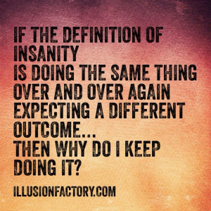 Im Going Crazy Quotes Me i'm not going insane!