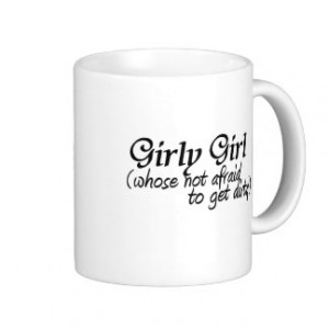 Girl Girl-get dirty Coffee Mugs