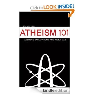 Atheism 101: Answers, Explanations and Rebuttals Read More