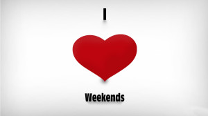 Weekend Quotes HD Wallpaper 10
