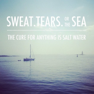 Sweat Quotes Tumblr Sweat, tears, sea, salt water,