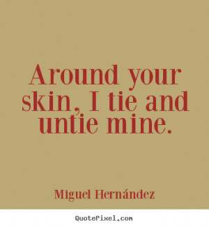 quotes about love by miguel hernández design your own love quote ...