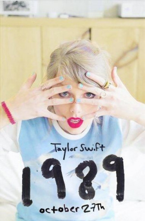 Taylor Swift. 5th Album. 1989. October 27. Shake It Off. i advertise ...