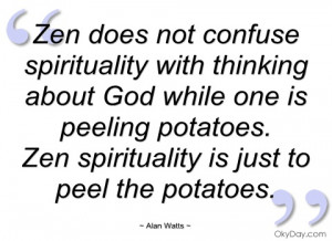 zen does not confuse spirituality with alan watts