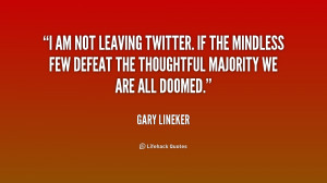quote-Gary-Lineker-i-am-not-leaving-twitter-if-the-176904.png