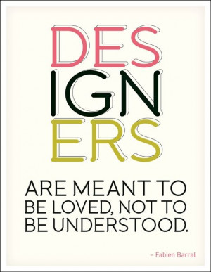 Fashion quote about designers.