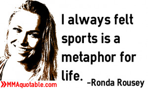 always felt sports is a metaphor for life.