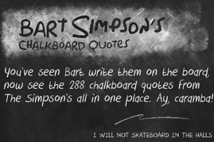 and cool pics about every bart simpson chalkboard quote ever also http ...