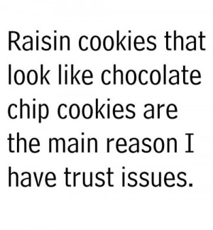 raisin cookies that look like chocolate chip cookies are the main ...