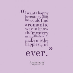 ... to know the mystery in me that could make me the happiest girl ever