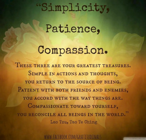 Simplicity, patience, compassion