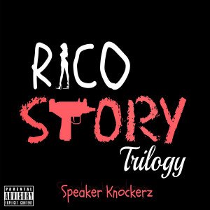 Speaker Knockerz - Rico Story Trilogy - Single CD Cover