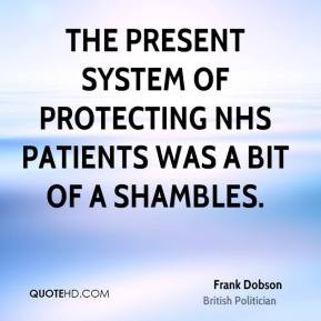 Frank Dobson - The present system of protecting NHS patients was a bit ...