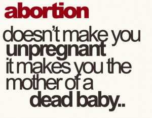 Image: text reading “abortion [sic] doesn’t make you unpregnant ...