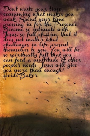 Heidi Baker quote. She's so full of faith...