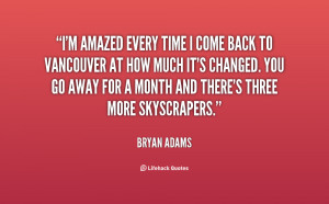 quote-Bryan-Adams-im-amazed-every-time-i-come-back-63596.png