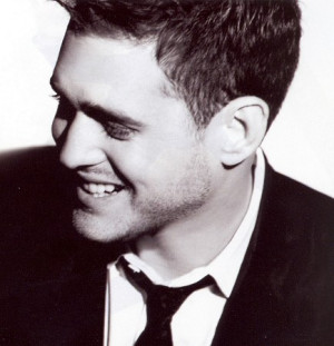 Michael Buble Quotes & Sayings