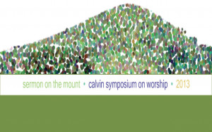 Calvin Symposium on Worship 2013