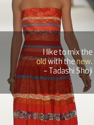 Tadashi Shoji. #Quote