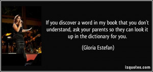 If you discover a word in my book that you don't understand, ask your ...