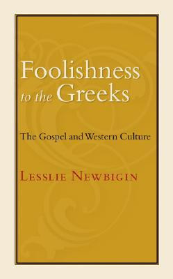 Start by marking “Foolishness to the Greeks: The Gospel and Western ...