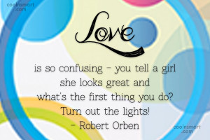 Quote: Love is so confusing – you tell...