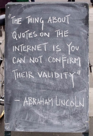 You Can Not Confirm The Validity Of Quotes On The Internet